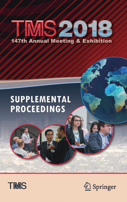 TMS 2018 147th Annual Meeting & Exhibition Supplemental Proceedings