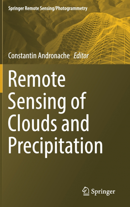 Remote Sensing of Clouds and Precipitation
