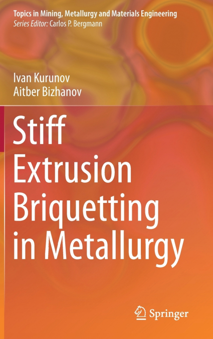 Stiff Extrusion Briquetting in Metallurgy