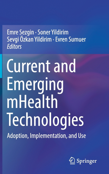Current and Emerging mHealth Technologies