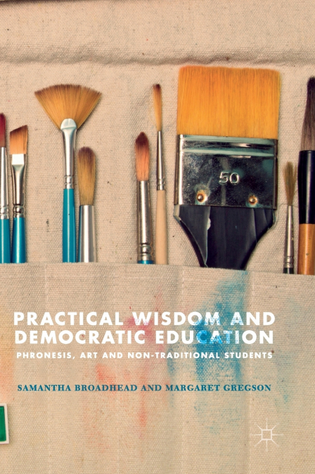 Practical Wisdom and Democratic Education