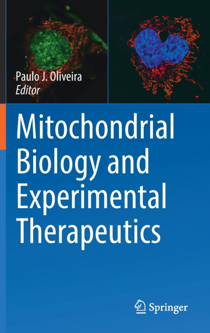 Mitochondrial Biology and Experimental Therapeutics