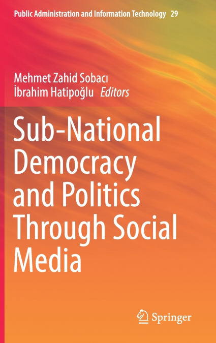 Sub-National Democracy and Politics Through Social Media