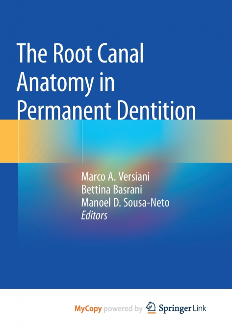 The Root Canal Anatomy in Permanent Dentition