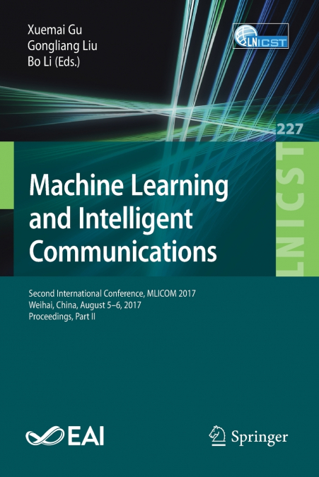 Machine Learning and Intelligent Communications