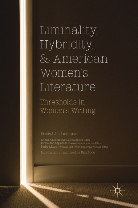 Liminality, Hybridity, and American Women’s Literature