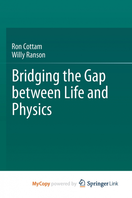 Bridging the Gap between Life and Physics