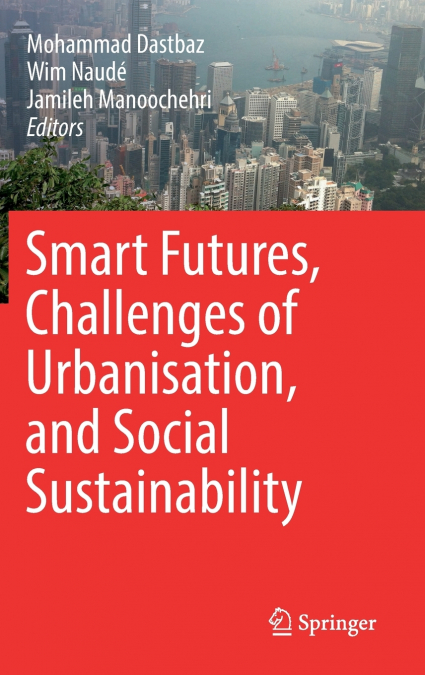 Smart Futures, Challenges of Urbanisation, and Social Sustainability