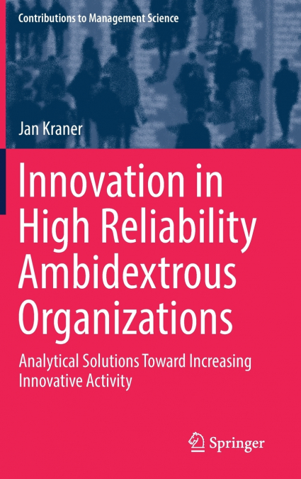 Innovation in High Reliability Ambidextrous Organizations