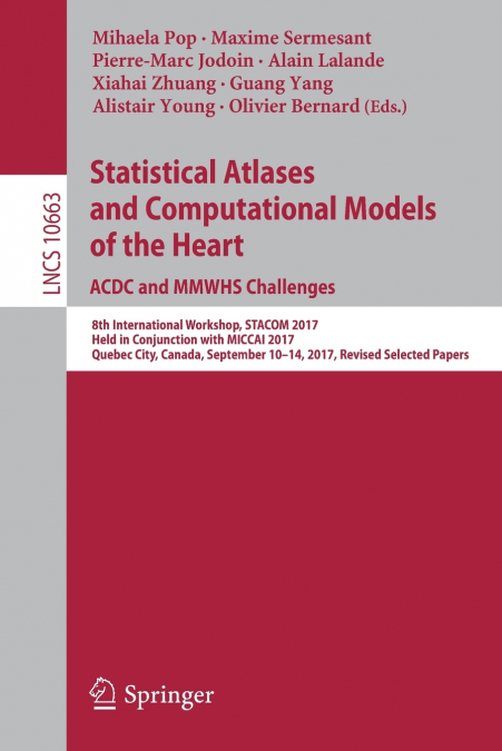 Statistical Atlases and Computational Models of the Heart. ACDC and MMWHS Challenges