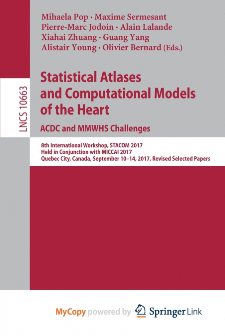 Statistical Atlases and Computational Models of the Heart. ACDC and MMWHS Challenges
