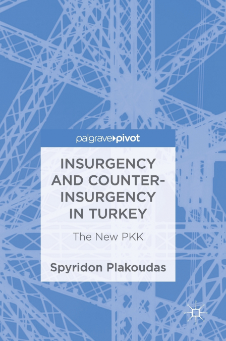 Insurgency and Counter-Insurgency in Turkey