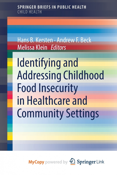 Identifying and Addressing Childhood Food Insecurity in Healthcare and Community Settings