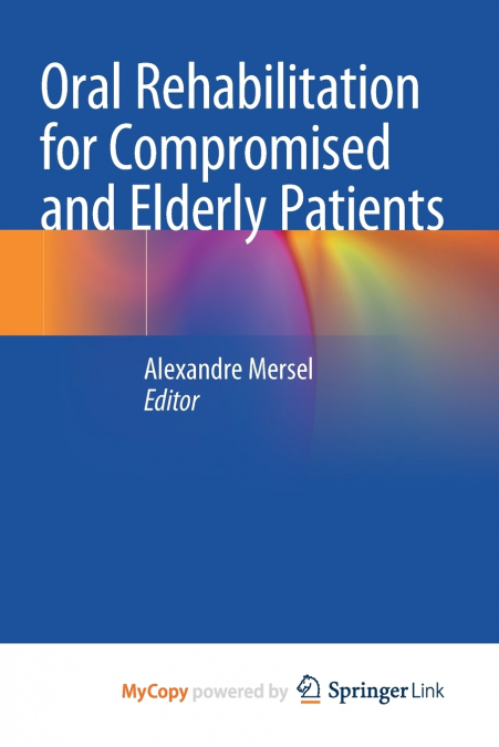 Oral Rehabilitation for Compromised and Elderly Patients