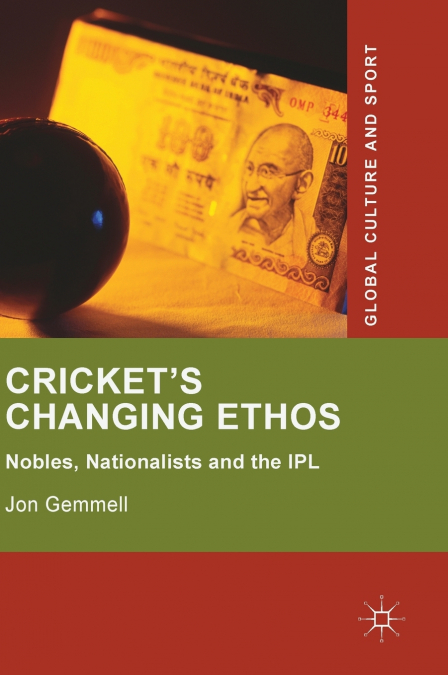 Cricket’s Changing Ethos