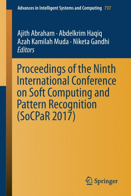 Proceedings of the Ninth International Conference on Soft Computing and Pattern Recognition (SoCPaR 2017)