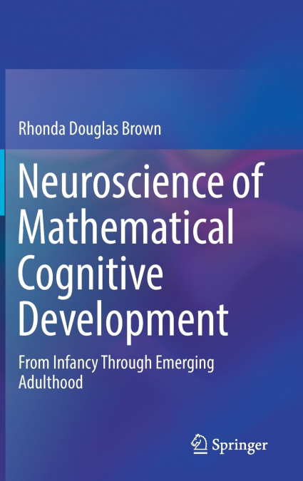 Neuroscience of Mathematical Cognitive Development