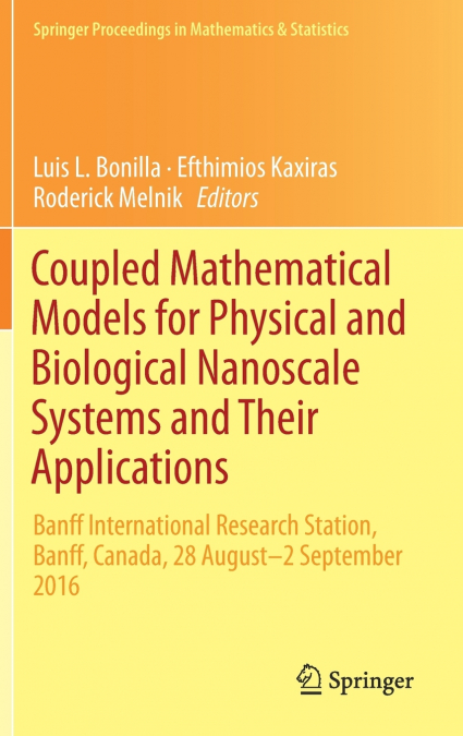 Coupled Mathematical Models for Physical and Biological Nanoscale Systems and Their Applications