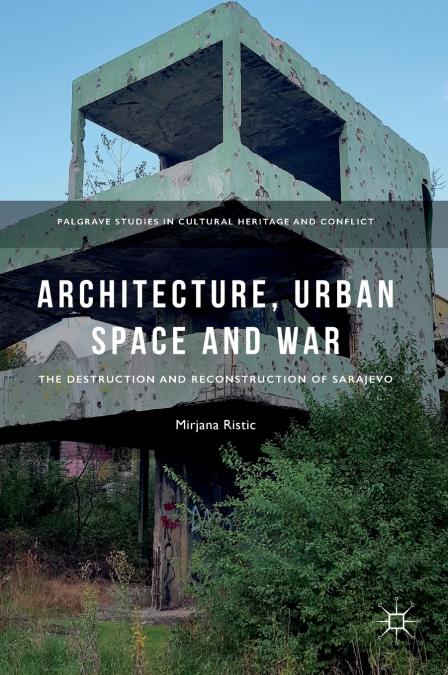 Architecture, Urban Space and War