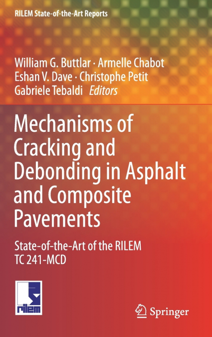 Mechanisms of Cracking and Debonding in Asphalt and Composite Pavements