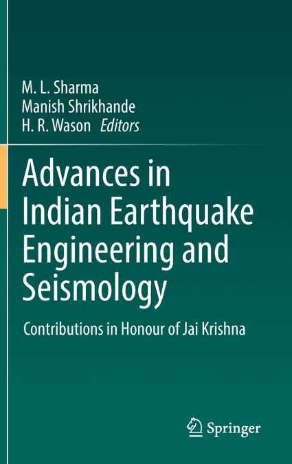 Advances in Indian Earthquake Engineering and Seismology