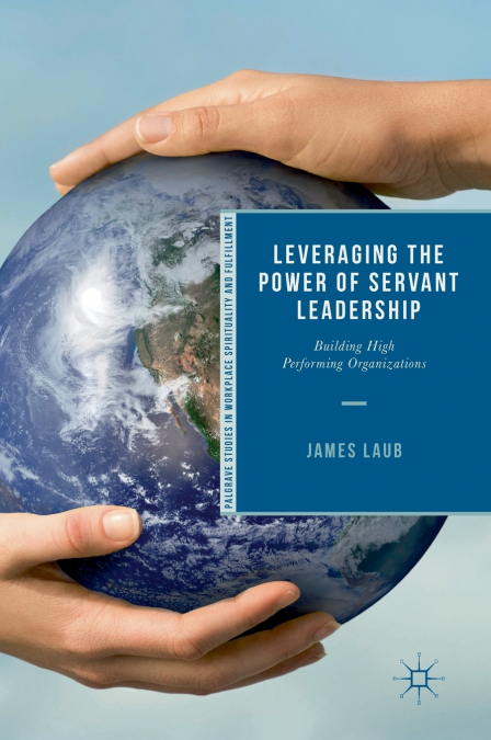 Leveraging the Power of Servant Leadership