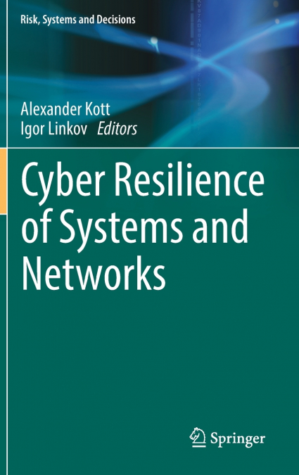 Cyber Resilience of Systems and Networks