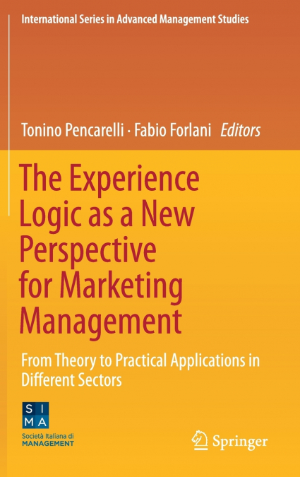 The Experience Logic as a New Perspective for Marketing Management