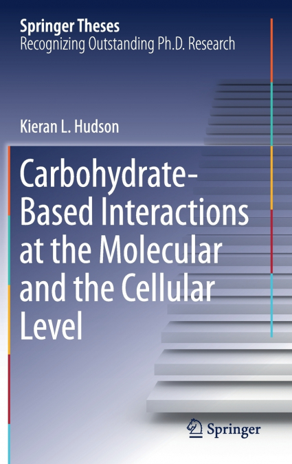 Carbohydrate-Based Interactions at the Molecular and the Cellular Level