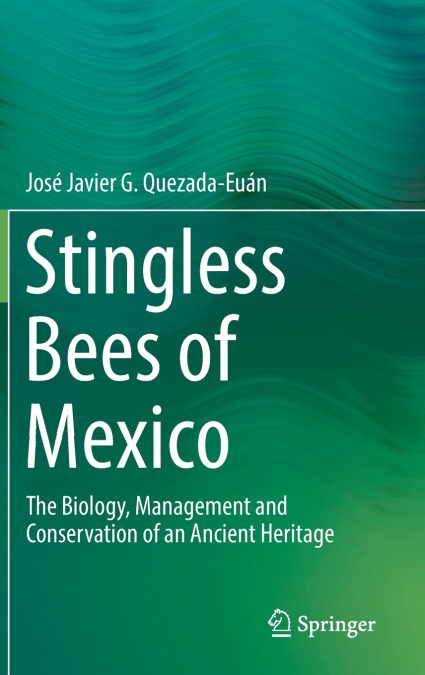 Stingless Bees of Mexico