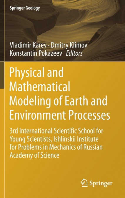 Physical and Mathematical Modeling of Earth and Environment Processes