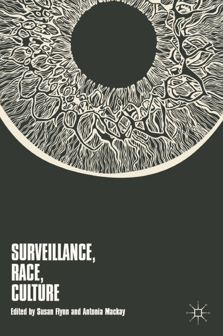Surveillance, Race, Culture