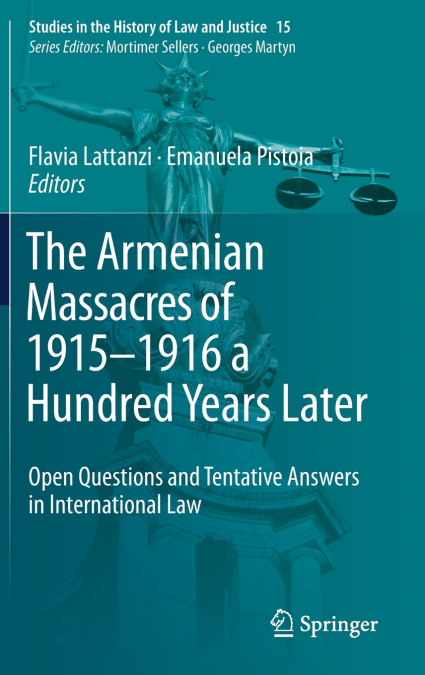 The Armenian Massacres of 1915-1916 a Hundred Years Later