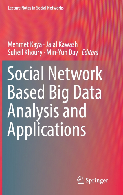 Social Network Based Big Data Analysis and Applications