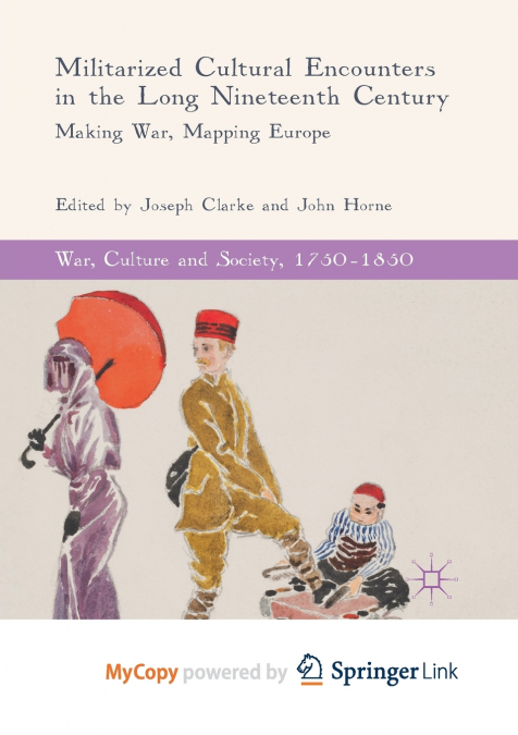 Militarized Cultural Encounters in the Long Nineteenth Century