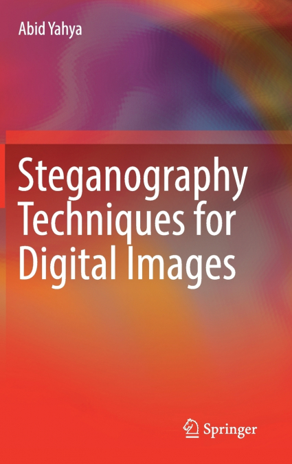 Steganography Techniques for Digital Images
