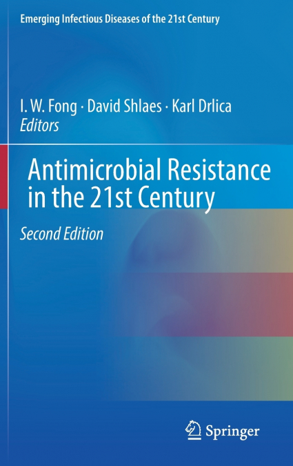 Antimicrobial Resistance in the 21st Century