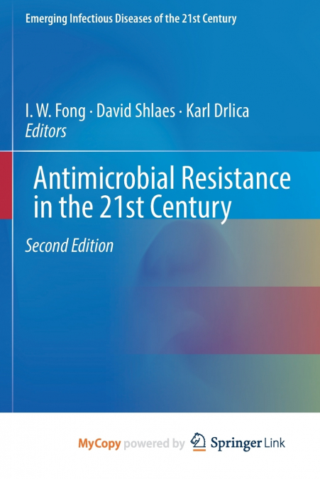 Antimicrobial Resistance in the 21st Century