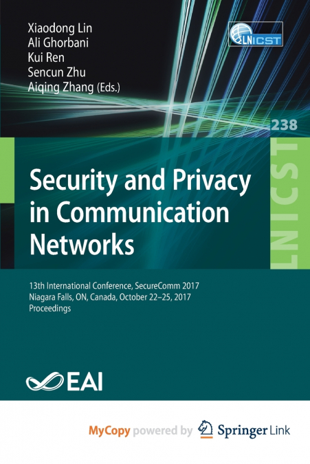 Security and Privacy in Communication Networks
