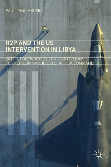 R2P and the US Intervention in Libya