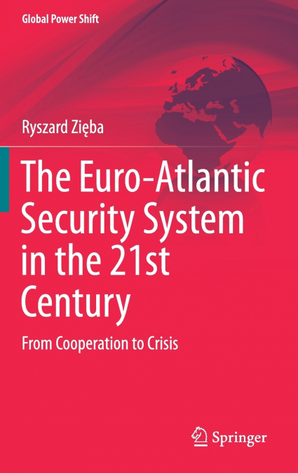 The Euro-Atlantic Security System in the 21st Century