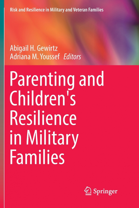 Parenting and Children’s Resilience in Military Families