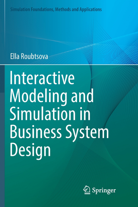 Interactive Modeling and Simulation in Business System Design