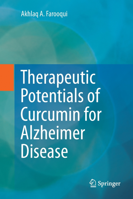 Therapeutic Potentials of Curcumin for Alzheimer Disease