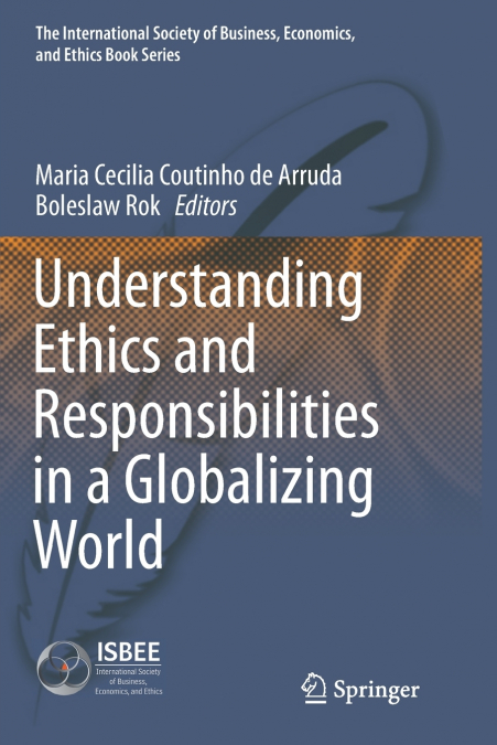 Understanding Ethics and Responsibilities in a Globalizing World