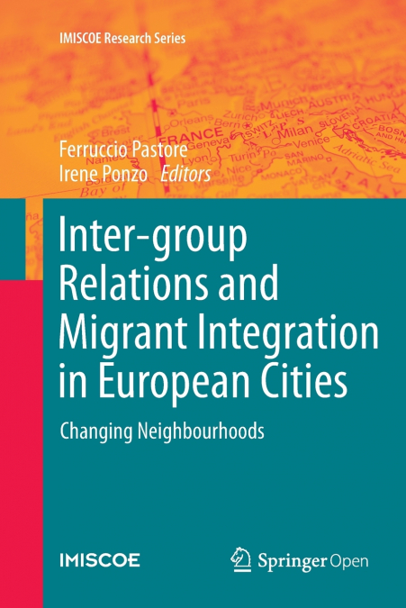 Inter-group Relations and Migrant Integration in European Cities