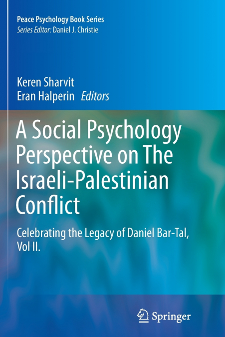 A Social Psychology Perspective on The Israeli-Palestinian Conflict