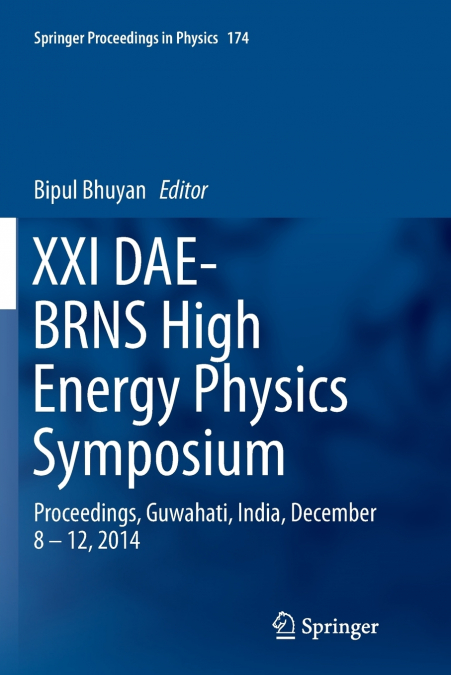 XXI DAE-BRNS High Energy Physics Symposium