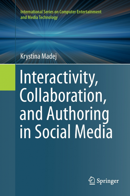 Interactivity, Collaboration, and Authoring in Social Media