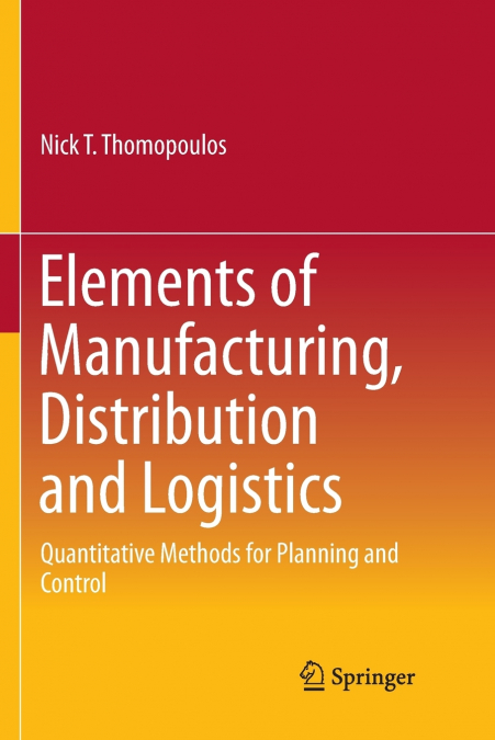 Elements of Manufacturing, Distribution and Logistics